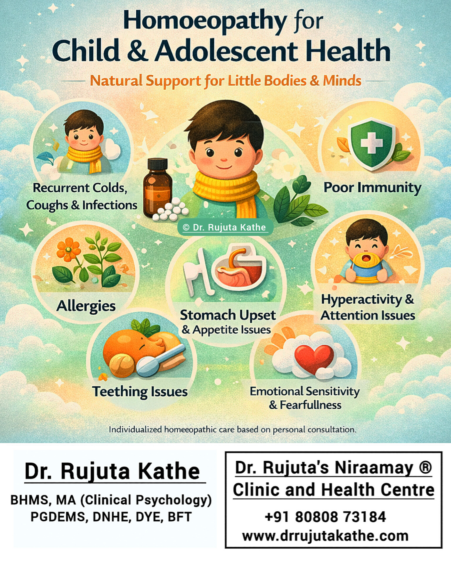 Dr. Rujuta Kathe- Homoeopathy for Children- Homoeopathy for Children- recurrent colds and cough, Allergies, Poor Immunity, Stomach Upset and Appetite issues, hyperactivity and Attention issues, Behavioral problems, emotional sensitivity and Fearfullness, teething issues, etc