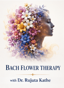 Bach Flower Therapy with Dr. Rujuta Kathe-A gentle, holistic approach that supports emotional wellbeing, stress management and inner emotional balance. Dr. Rujuta Kathe is an experienced Homoeopathic Physician with a Master's Degree in Clinical Psychology and is also certified by the Edward Bach Centre, U.K. She has an established medical Practice in Pune. She provides in-clinic as well as online consultations.